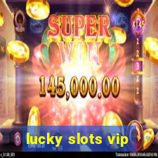 lucky slots vip