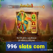 996 slots com