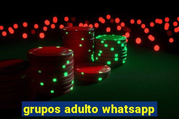 grupos adulto whatsapp