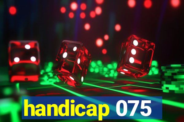 handicap 075