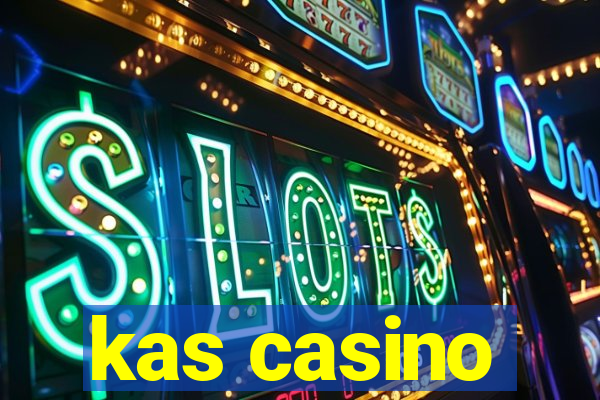 kas casino