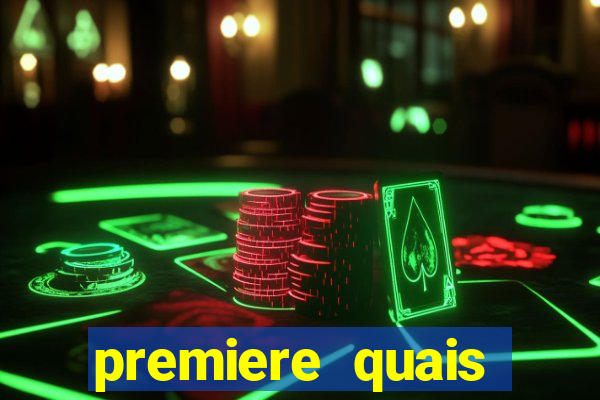 premiere quais jogos passam