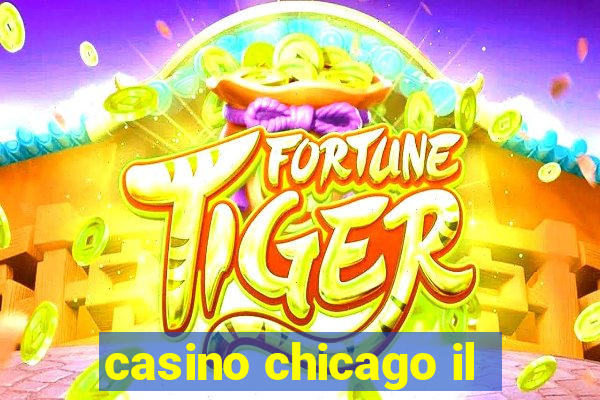 casino chicago il