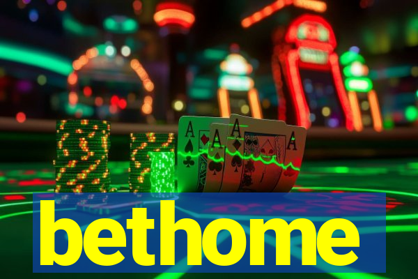 bethome