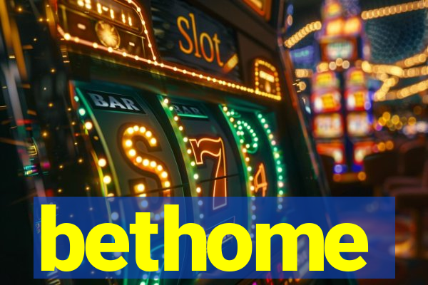 bethome