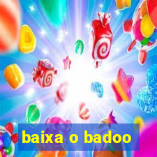 baixa o badoo