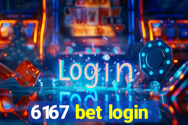 6167 bet login