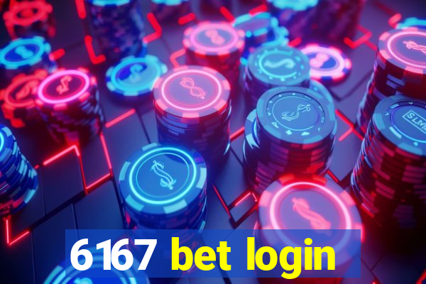 6167 bet login