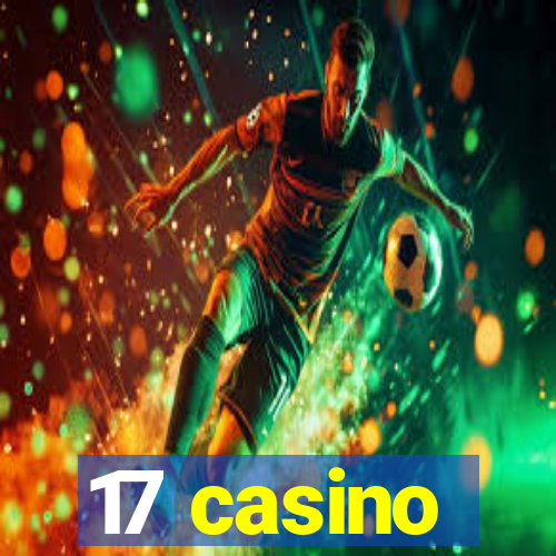 17 casino