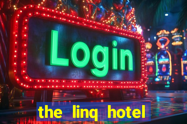 the linq hotel casino las vegas