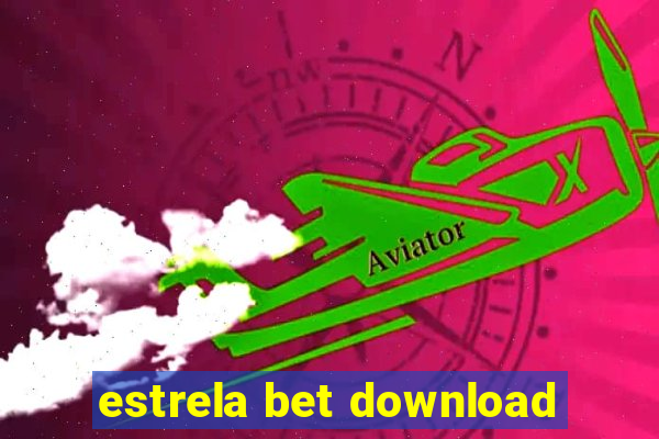 estrela bet download