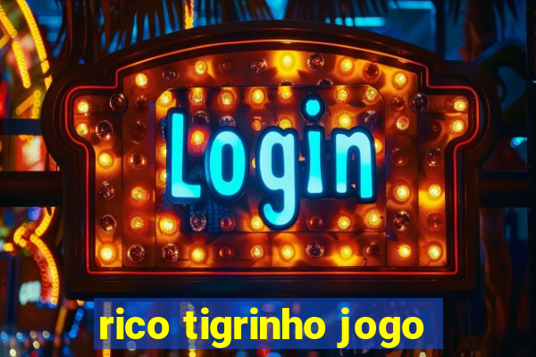 rico tigrinho jogo