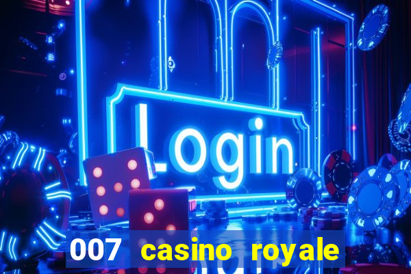 007 casino royale 2006 go filmes