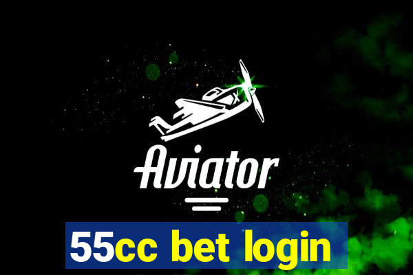 55cc bet login