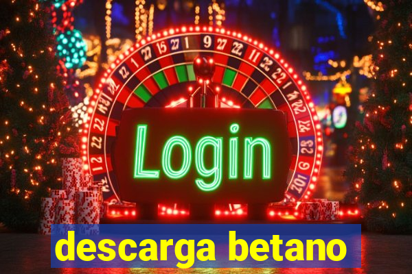 descarga betano