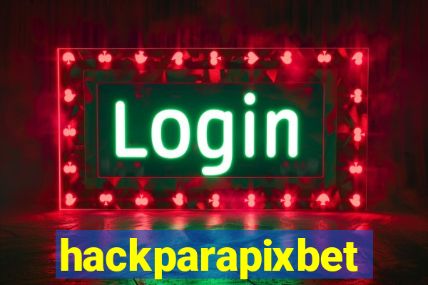 hackparapixbet