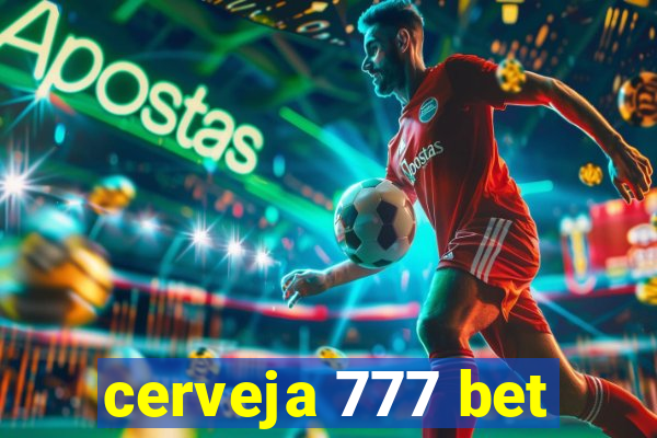 cerveja 777 bet