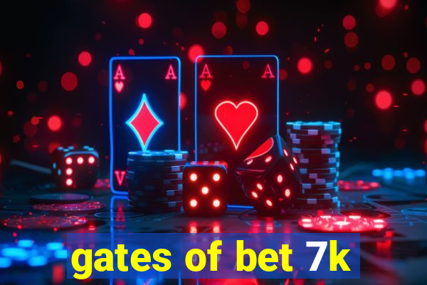 gates of bet 7k