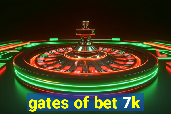 gates of bet 7k