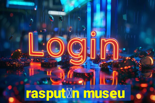 rasput铆n museu