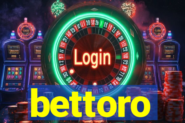 bettoro