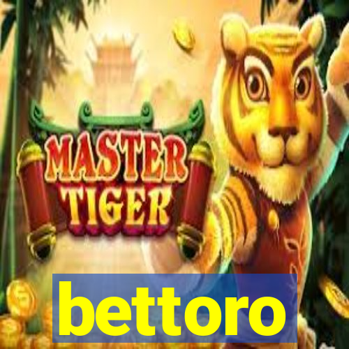 bettoro