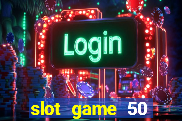 slot game 50 minimum deposit