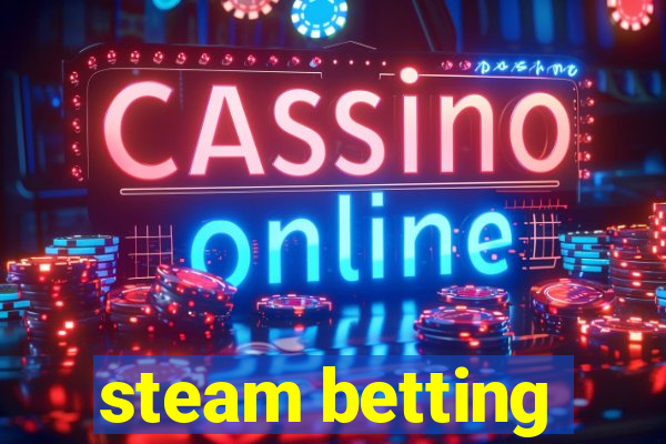 steam betting