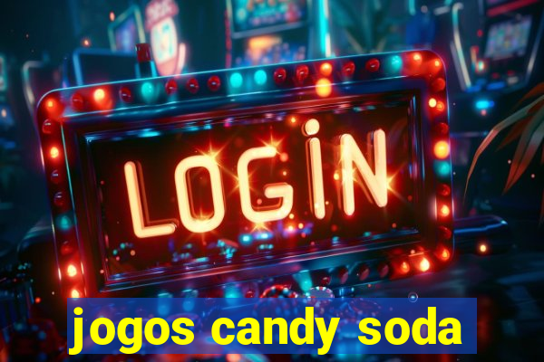 jogos candy soda