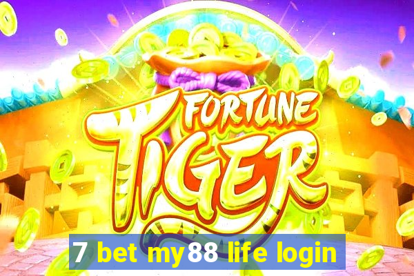 7 bet my88 life login