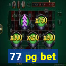 77 pg bet