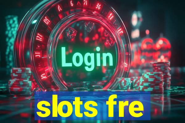 slots fre