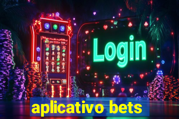 aplicativo bets