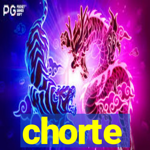 chorte