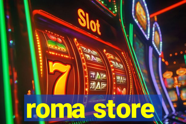 roma store