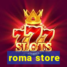 roma store