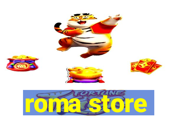 roma store