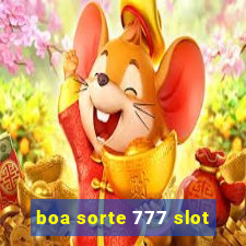 boa sorte 777 slot