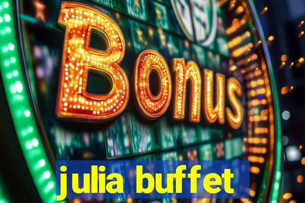 julia buffet