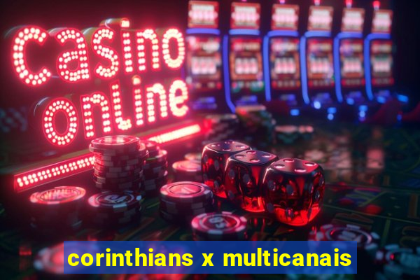 corinthians x multicanais