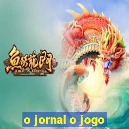 o jornal o jogo