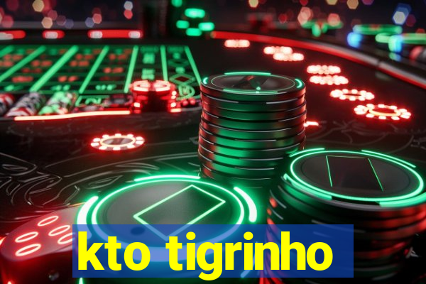 kto tigrinho