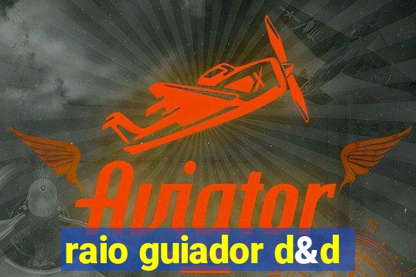 raio guiador d&d