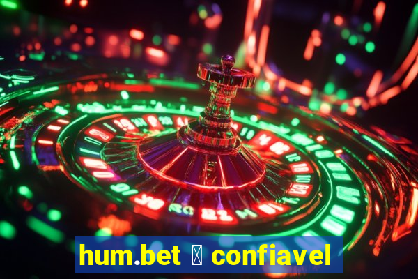 hum.bet 茅 confiavel