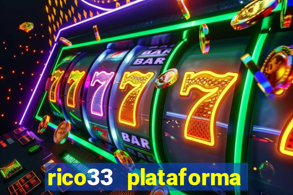 rico33 plataforma de jogos