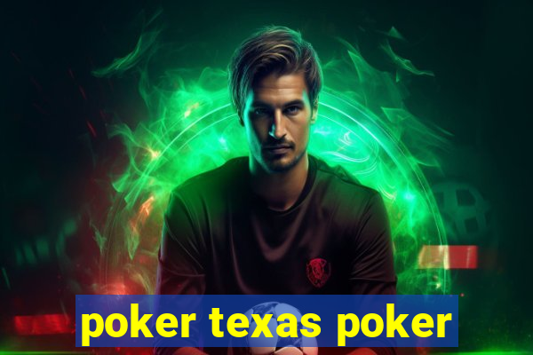 poker texas poker