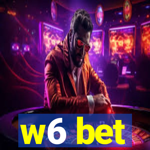 w6 bet