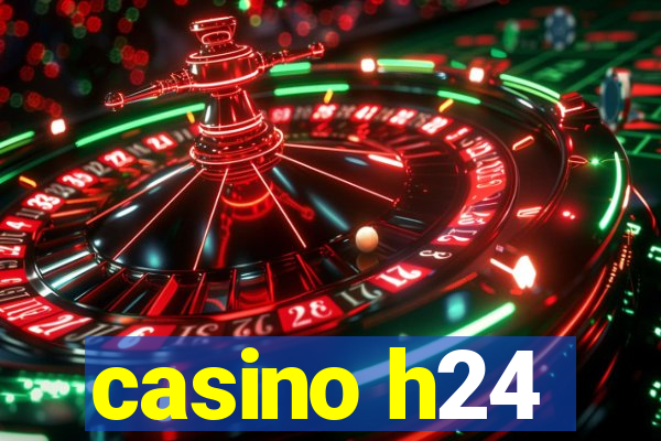 casino h24