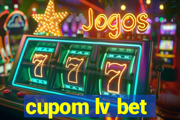 cupom lv bet