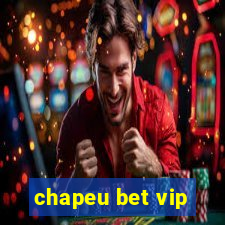 chapeu bet vip